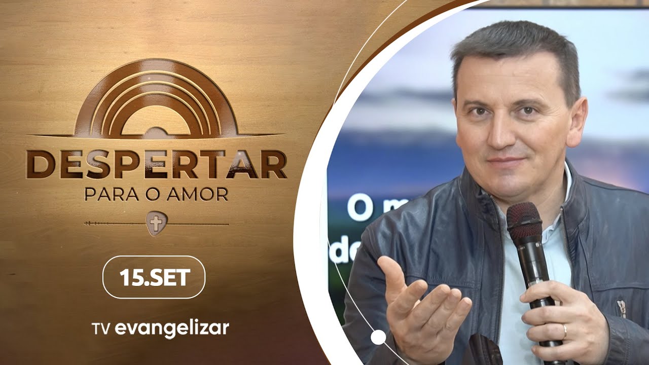 Despertar para o Amor com Pe. Ezequiel | 15/09/24