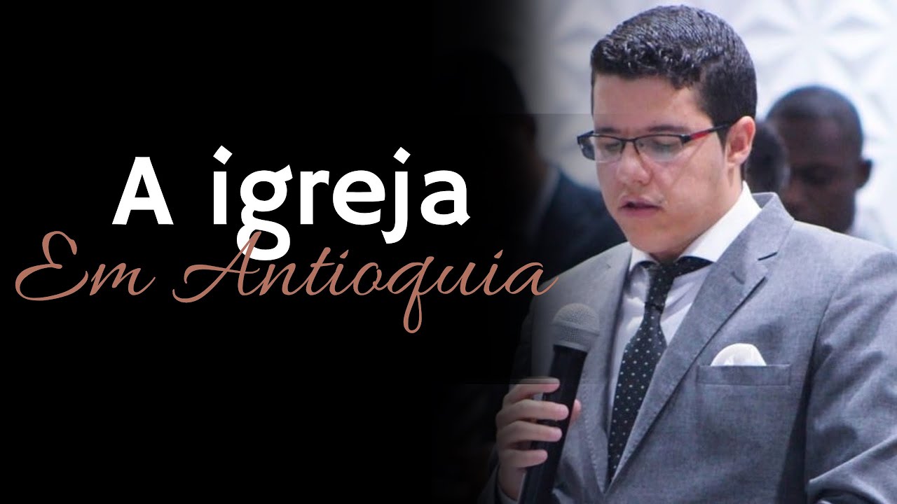Fábio Almeida - A Igreja em Antioquia!