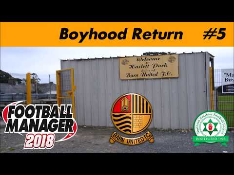 FM18 | Boyhood Returns | Barn Utd | Irish Cup | Rosario