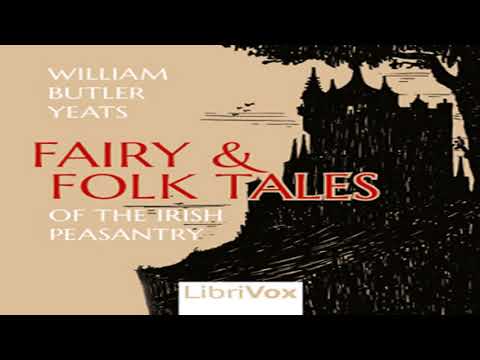 Fairy and Folk Tales of the Irish Peasantry by William Butler YEATS Part 1/2 | Full Audio Book