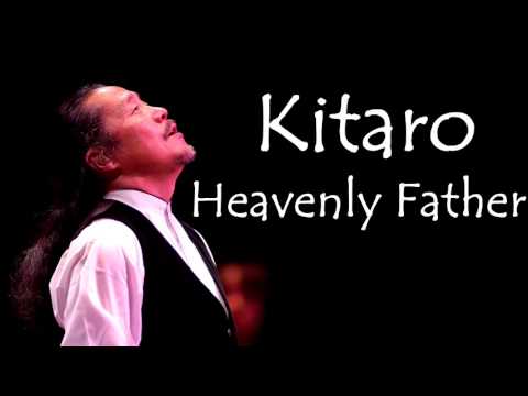 Heavenly Father — Kitaro