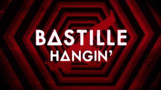 Bastille - Hangin´ (Audio)
