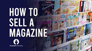 How to sell a Magazine.