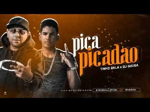 Tinho Bala Feat. DJ Guuga - PICA PICADÃO