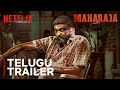 Maharaja Telugu Trailer Vijay Sethupathi Anurag Kashyap Mamta Mohandas