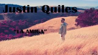 Justin Quiles - La Amiga [Letra + Descarga]