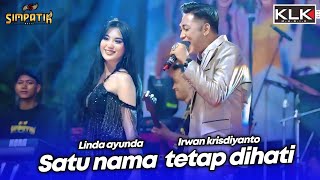Download lagu SATU NAMA TETAP DIHATI - LINDA X IRWAN - LIVE SIMPATIK MUSIC KLK AUDIO - JOGOROTO SAMBIREJO JOMBANG mp3