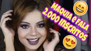 MAQUIA E FALA 2.000 INSCRITOS