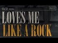 Loves Me Like A Rock