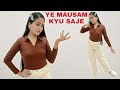 Ye Mausam Kyu Saje Ye payal Kyu Baje | Deewana Hai Ye Mann | Insta Viral Dance | Aakanksha Gaikwad