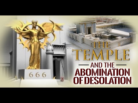 4. The Temple & The Abomination of Desolation