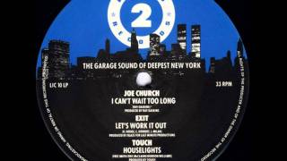 Joe Church - I Can't Wait Too Long (Let Somebody Love You) (NY Club Mix)