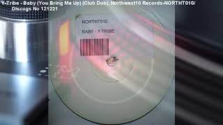 Y-Tribe - Baby (You Bring Me Up) (Club Dub) (1997)