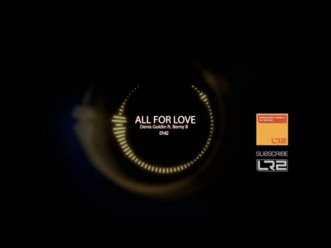 Denis Goldin - All For Love (Original Mix)
