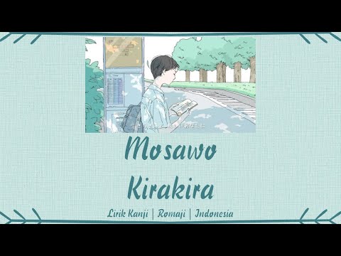 Mosawo - きらきら (Kirakira / Berkilauan) | LIRIK KANJI/ROMAJI/INDONESIA