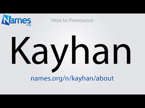 How to Pronounce Kayhan