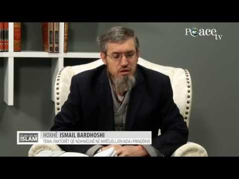 47 - Ismail Bardhoshi - Faktorët që ndihmojnë në mirësjelljen ndaj prindërve