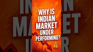 Why Indian Market Are Under Performing ?