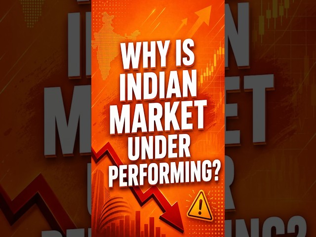 Why Indian Market Are Under Performing ?