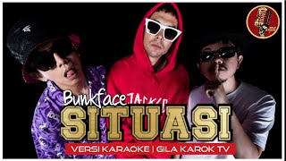 Download lagu BUNKFACE SITUASI GILA KAROK TV... mp3