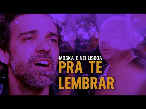 Moska e Nei Lisboa - Pra Te Lembrar | Zoombido