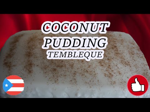 😍😋{COCONUT PUDDING/TEMBLEQUE 🍮💖* Tembleque Boricua*