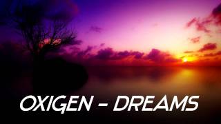 OxiGen - Dreams [HD]