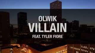 [LYRICS] OLWIK - Villain (feat. Tyler Fiore)