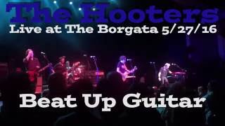 The Hooters ~ Beat Up Guitar (Live at The Borgata 2016)