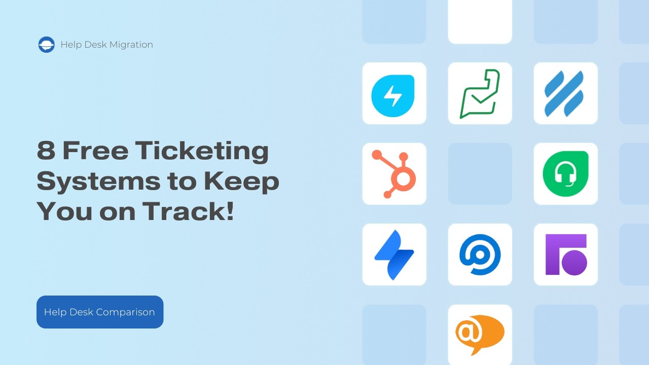 Top 8 Free Help Desk Ticketing Systems to Consider