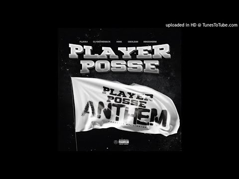 Playa4 x Clyde The Mack x Hink x G-Bo Lean x Mike Sherm - Player Posse Anthem