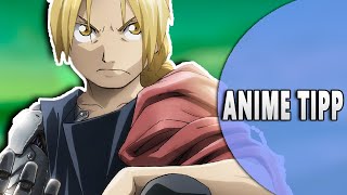 DIESEN Anime WIRST du LIEBEN! Fullmetal Alchemist/Brotherhood |Anime Tipp