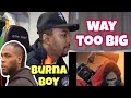 Burna Boy - Way Too Big (Official Video) REACTION!!