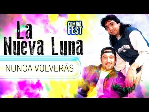 Nunca Volveras - La Nueva Luna