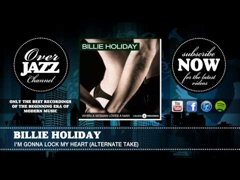 Billie Holiday - I'm Gonna Lock My Heart (alt) (1938)