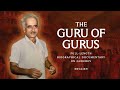 THE GURU OF GURUS English Full Length Biographical Documentary Gurudev