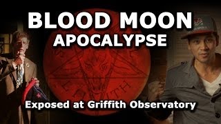 Blood Moon Apocalypse Exposed at Griffith Observatory
