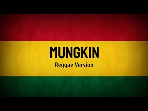 "Mungkin" versi reggae