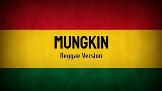 Download lagu Mungkin versi reggae... mp3