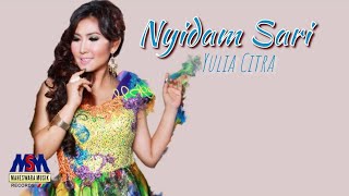 Download lagu (REMIX) YULIA CITRA - NYIDAM SARI mp3
