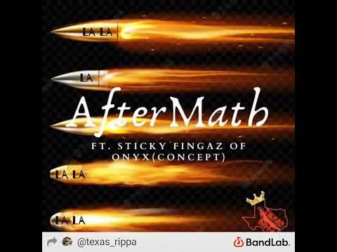AfterMath Ft. Sticky Fingaz