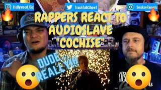 Rappers React To Audioslave &quot;Cochise&quot;!!!