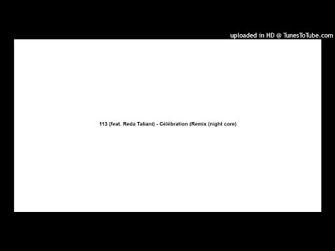 113 (feat. Reda Taliani) - Célébration (Remix (night core)