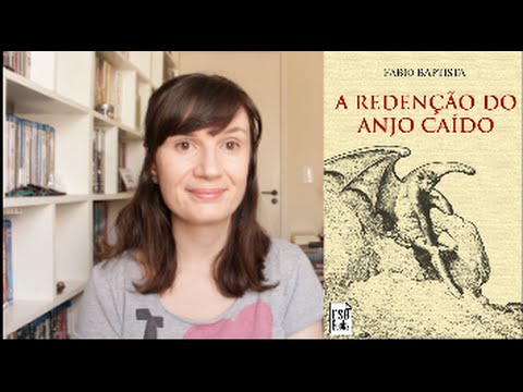 A Redenção do Anjo Caído (Fabio Baptista) | Tatiana Feltrin