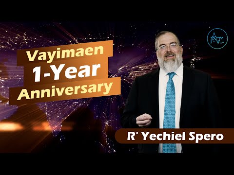 Vayimaen 1-Year Anniversary | Rabbi Yechiel Spero