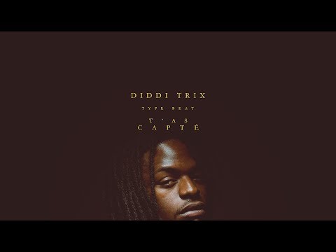 DIDDI TRIX TYPE BEAT 2019 "T'AS CAPTÉ ?" (Prod. by Yung Ulv)