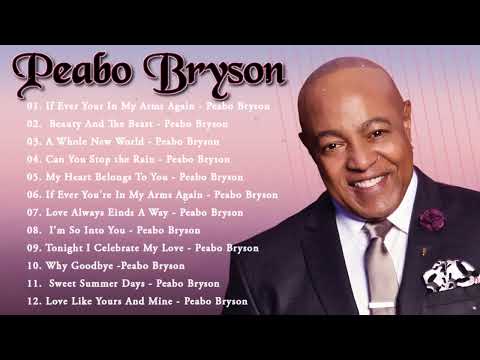 Peabo Bryson Greatest Hits Playlist - Best Songs Of Peabo Bryson