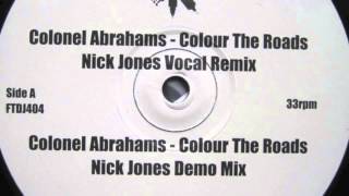 Colonel Abrams - Colour The Roads (Nick Jones Demo Mix)