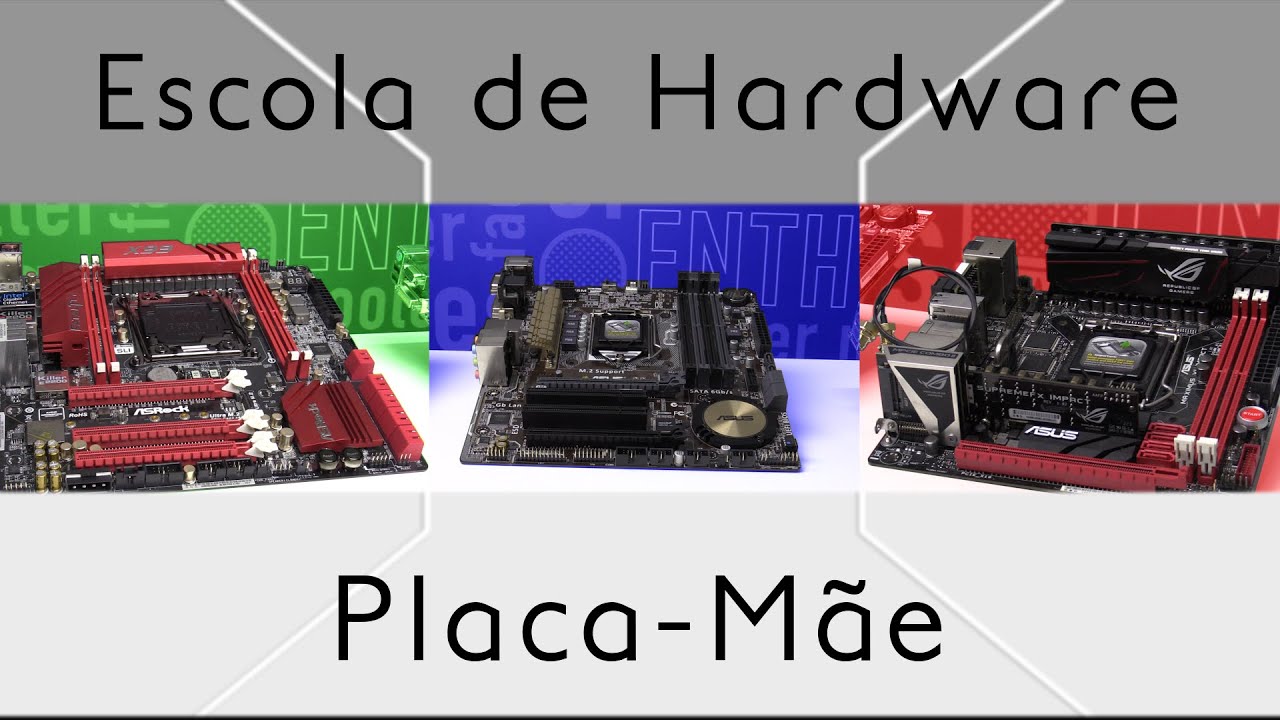 Placa-Mãe - Escola de Hardware - Episódio 1