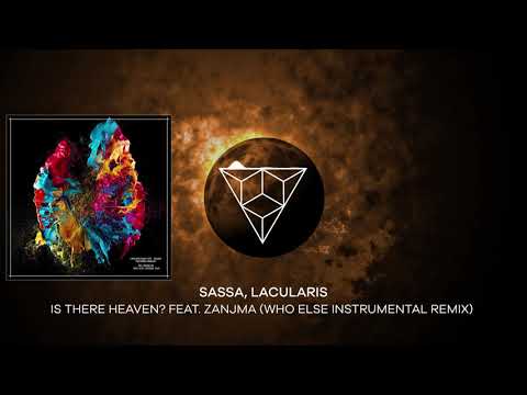 PREMIERE: Sassa, LACULARIS - Is There Heaven? feat. Zanjma (Who Else Instrumental Remix) [Androgyne]